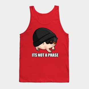 It's Not A Phase Tank Top